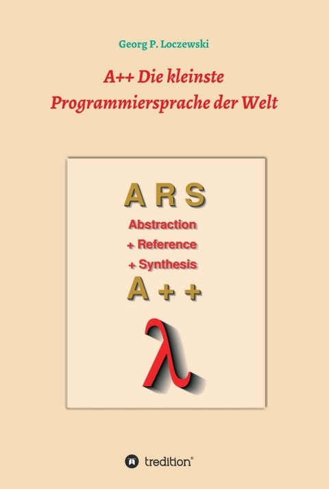 A++ Die kleinste Programmiersprache der Welt - Georg P. Loczewski