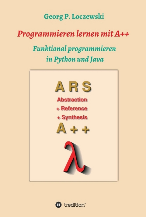 Programmieren lernen mit A++ - Georg P. Loczewski