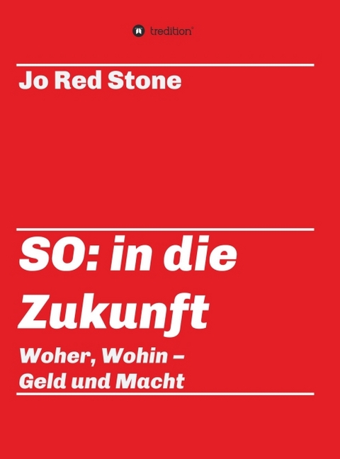 SO: in die Zukunft - Jo Red Stone