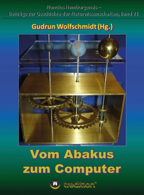 Vom Abakus zum Computer – Geschichte der Rechentechnik, Teil 1 - Gudrun Wolfschmidt