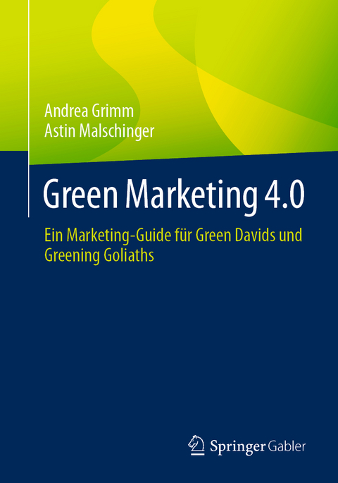 Green Marketing 4.0 - Andrea Grimm, Astin Malschinger