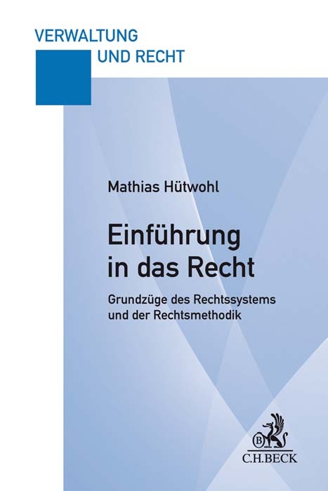 Einführung in das Recht - Mathias Hütwohl