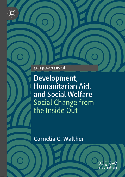 Development, Humanitarian Aid, and Social Welfare - Cornelia C. Walther