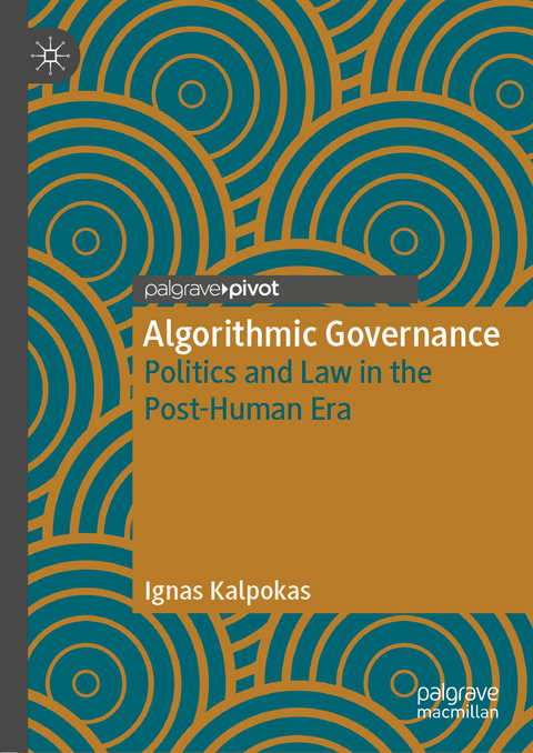 Algorithmic Governance - Ignas Kalpokas