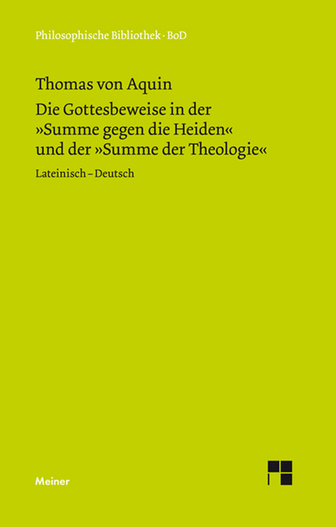 Die Gottesbeweise in der Summe gegen die Heiden und der Summe der Theologie -  Thomas von Aquin