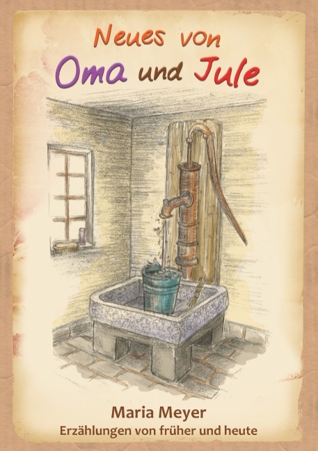Neues von Oma und Jule - Maria Meyer