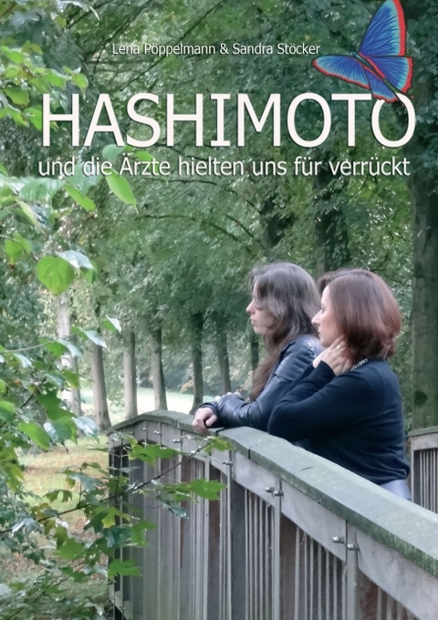 HASHIMOTO und die Ärzte hielten uns für verrückt - Lena Pöppelmann, Sandra Stöcker