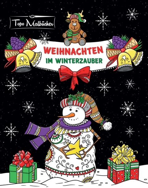 Malbuch für Erwachsene Weihnachten im Winterzauber: Zauberhaftes Ausmalbuch zum Entspannen im Herbst, Winter & zu Weihnachten - Topo Malbücher