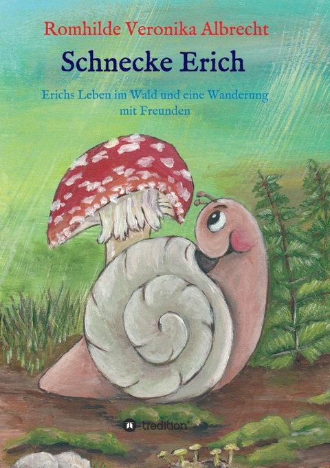 Schnecke Erich - Teil 2 - Romhilde Veronika Albrecht