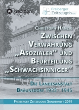 Zwischen Verwahrung „Asozialer“ und Beurteilung „Schwachsinniger“ - Christoph Hanzig