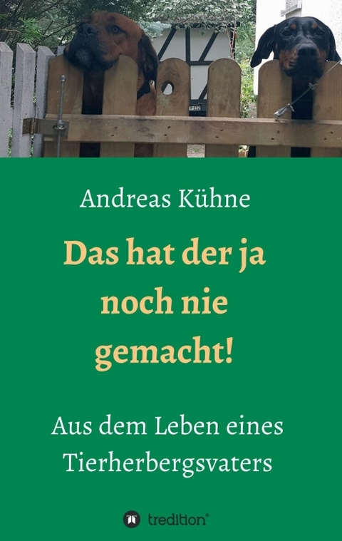 Das hat der ja noch nie gemacht! - Andreas Kühne