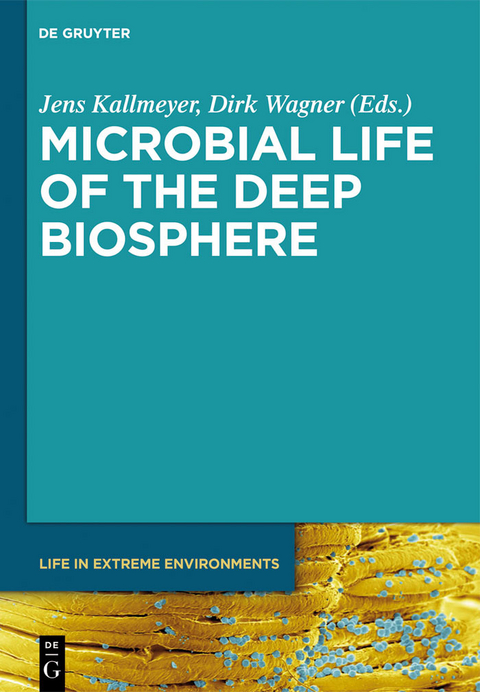 Microbial Life of the Deep Biosphere - 