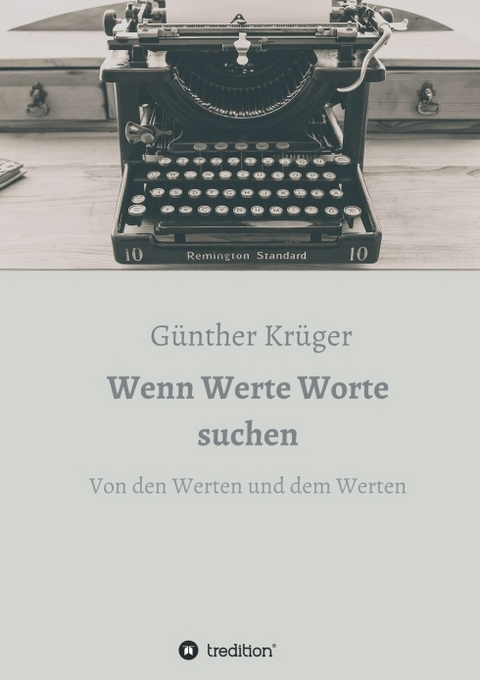 Wenn Werte Worte suchen - Günther Krüger