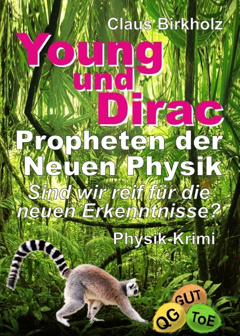 Young und Dirac - Propheten der Neuen Physik - Claus Birkholz