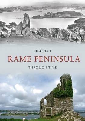 Rame Peninsula Through Time -  Derek Tait