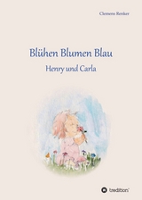 Blühen Blumen Blau - Renker, Clemens