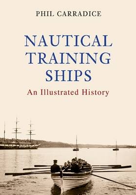 Nautical Training Ships -  Phil Carradice