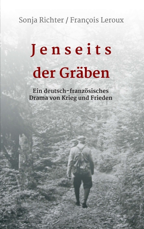 Jenseits der Gräben - Sonja Richter, François Leroux