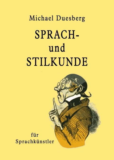 Sprach- und Stilkunde - Michael Duesberg