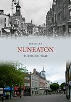 Nuneaton Through Time -  Peter Lee
