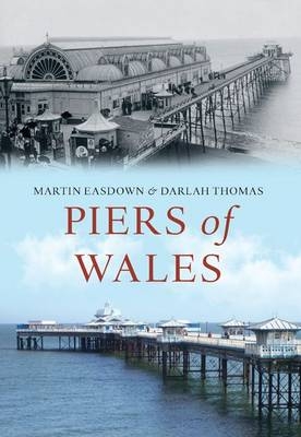 Piers of Wales -  Martin Easdown,  Darlah Thomas