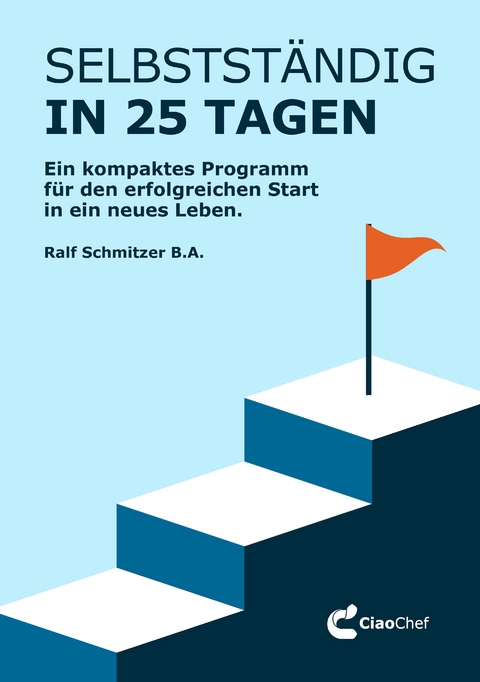 Selbstständig in 25 Tagen - Ralf Schmitzer