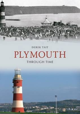 Plymouth Through Time -  Derek Tait