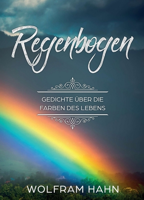 Regenbogen - Wolfram Hahn