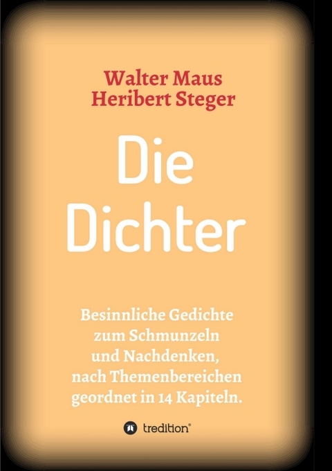 Die Dichter - Heribert Steger, Walter Maus