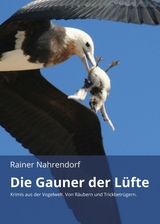 Die Gauner der Lüfte - Rainer Nahrendorf