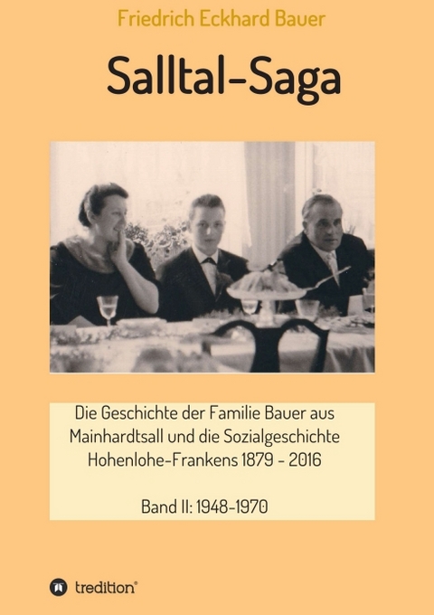 Salltal-Saga Band II - Prof. Dr. med. Friedrich Eckhard Bauer