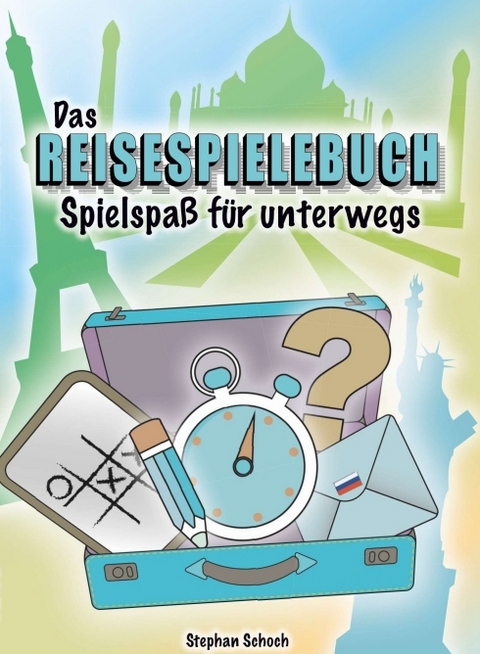 Das Reisespielebuch - Stephan Schoch