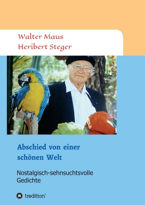 Abschied von einer schönen Welt - Walter Maus