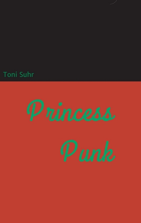 Princess Punk - Toni Suhr