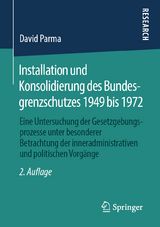 Installation und Konsolidierung des Bundesgrenzschutzes 1949 bis 1972 - Parma, David