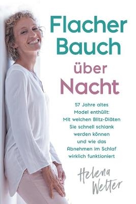 Flacher Bauch �ber Nacht - Helena Welter