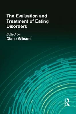 Evaluation and Treatment of Eating Disorders -  Diane Gibson