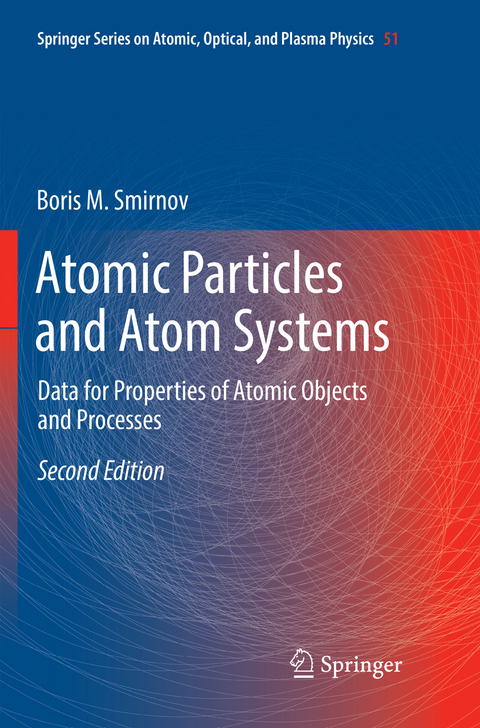 Atomic Particles and Atom Systems - Boris M. Smirnov