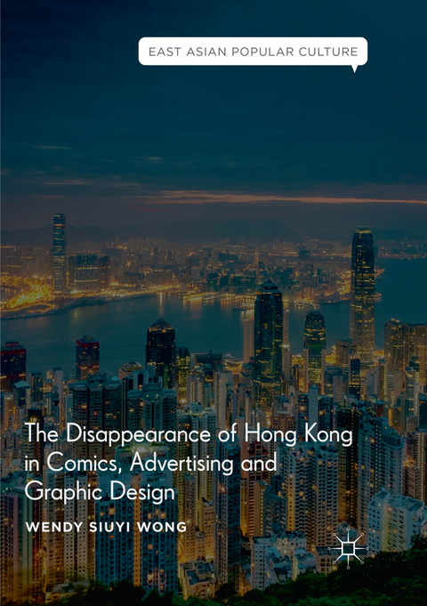 The Disappearance of Hong Kong in Comics, Advertising and Graphic Design - Wendy Siuyi Wong