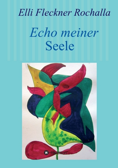 Echo meiner Seele - Elli Fleckner Rochalla