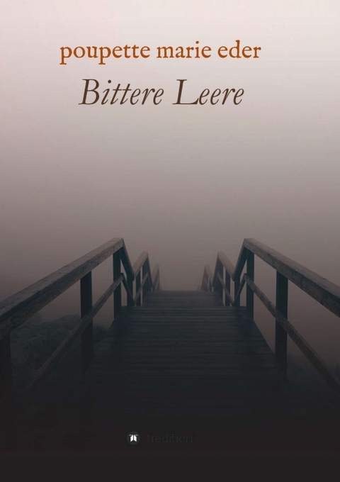 Bittere Leere - Poupette Marie Eder