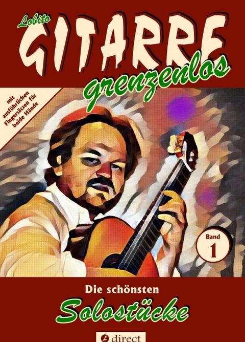 Die schönsten Solostücke - Lobito GITARRE grenzenlos