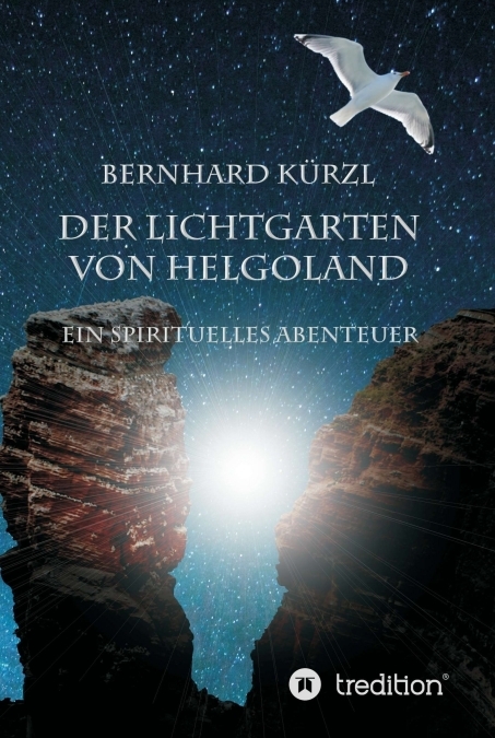 Der Lichtgarten von Helgoland - Bernhard Kürzl