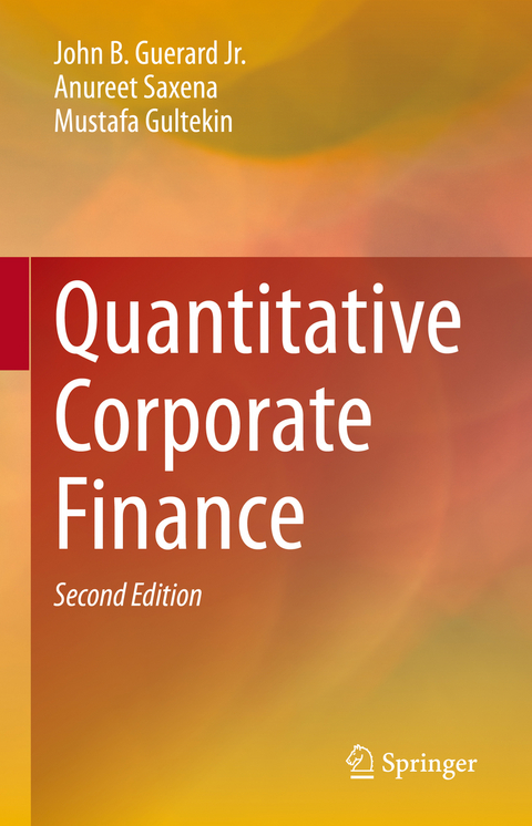 Quantitative Corporate Finance - John B. Guerard Jr., Anureet Saxena, Mustafa Gultekin