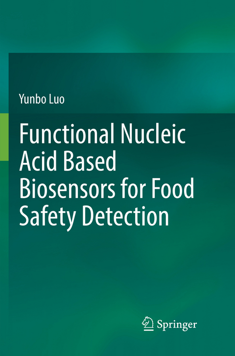 Functional Nucleic Acid Based Biosensors for Food Safety Detection - Yunbo Luo