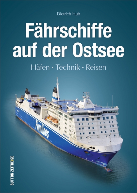 Fährschiffe auf der Ostsee - Dietrich Hub