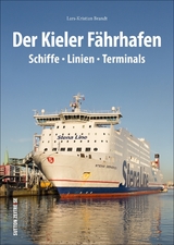 Der Kieler Fährhafen - Lars-Kristian Brandt