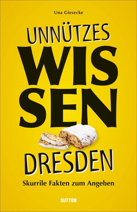 Unnützes Wissen Dresden - Una Giesecke