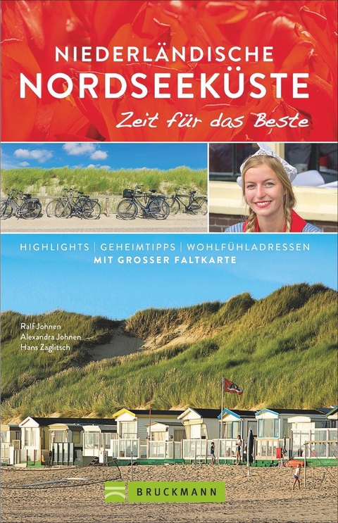 Niederländische Nordseeküste – Zeit für das Beste - Ralf Johnen, Alexandra Johnen, Hans Zaglitsch