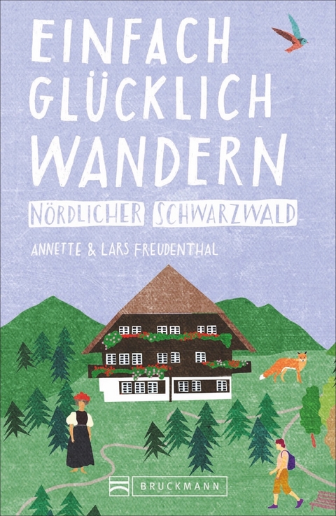 Einfach glücklich wandern – nördlicher Schwarzwald - Lars und Annette Freudenthal